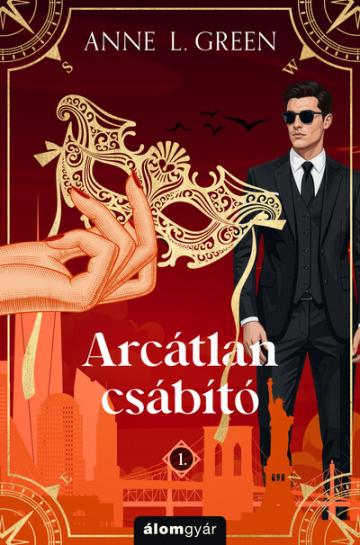 Arcátlan csábító - Csábító-sorozat 1. (éldekorált)(új kiadás) Arcátlan csábító - Csábító-sorozat 1. (éldekorált)(új kiadás)