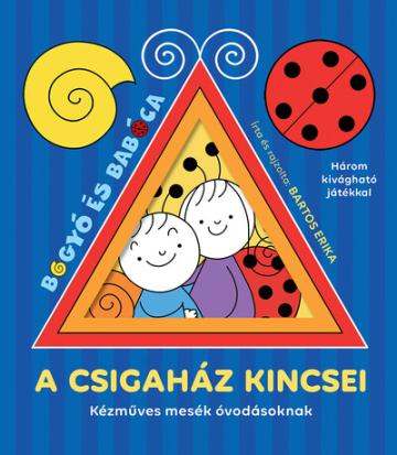Bogyó és Babóca - A csigaház kincsei - Kézműves mesék óvodásoknak Bogyó és Babóca - A csigaház kincsei - Kézműves mesék óvodásoknak