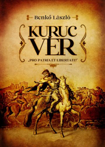 Kuruc vér - Pro patria et libertate