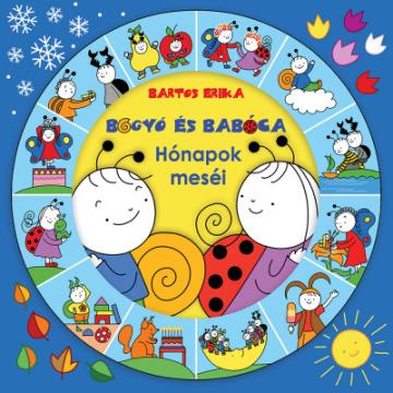 Bogyó és Babóca - Hónapok meséi Bogyó és Babóca - Hónapok meséi