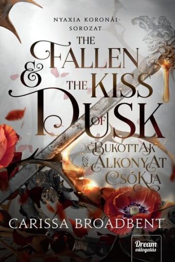The Fallen and the Kiss of Dusk - A bukottak és az alkonyat csókja The Fallen and the Kiss of Dusk - A bukottak és az alkonyat csókja