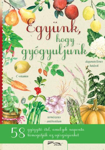 Együnk hogy gyógyuljunk
