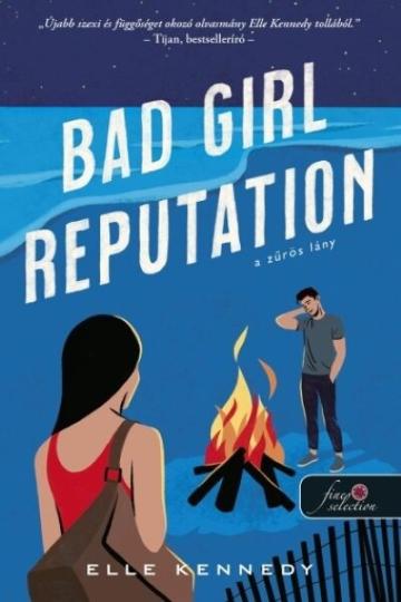 Bad Girl Reputation - A zűrös lány - Avalon Bay 2. Bad Girl Reputation - A zűrös lány - Avalon Bay 2.