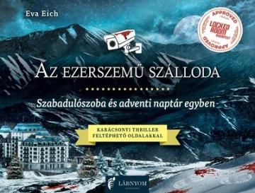 Az ezerszemű szálloda - Szabadulószoba és adventi naptár egyben - Karácsonyi thiller feltéphető oldalakkal 