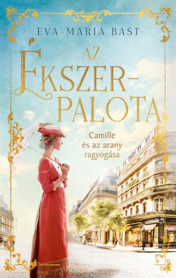 Az ékszerpalota - Camille és az arany ragyogása (éldekorált)