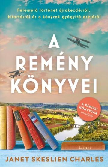 A remény könyvei - Felemelő történet újrakezdésről, kitartásról és a könyvek gyógyító erejéről A remény könyvei - Felemelő történet újrakezdésről, kitartásról és a könyvek gyógyító erejéről