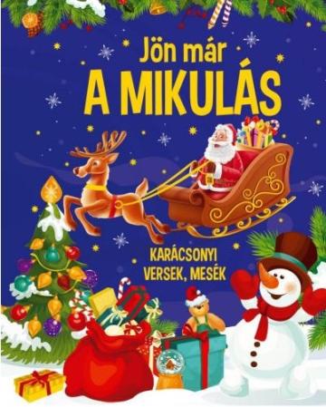 Jön már a Mikulás - Karácsonyi versek, mesék
