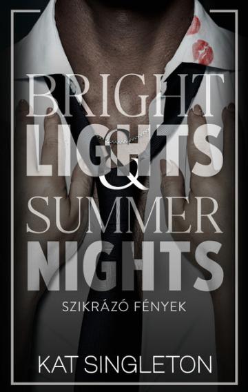 Bright Lights + Summer Nights - Szikrázó fények (éldekorált)