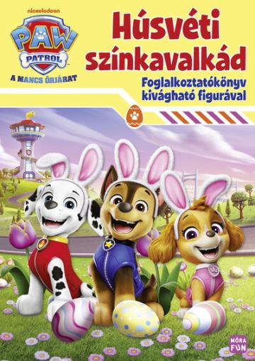 Mancs Őrjárat - Húsvéti színkavalkád - Foglalkoztatókönyv kivágható figurával §H