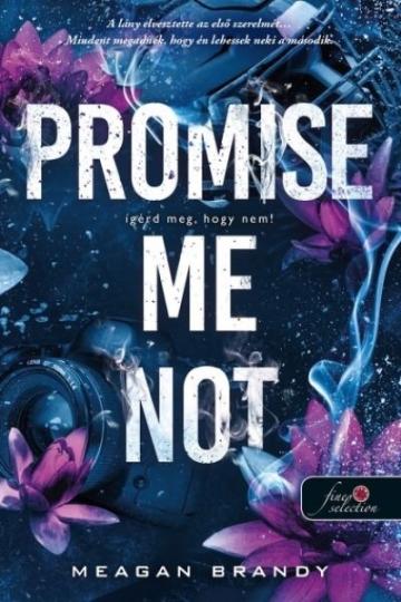 Promise Me Not - Ígérd meg, hogy nem! - Az Avix csapat 2. Promise Me Not - Ígérd meg, hogy nem! - Az Avix csapat 2.