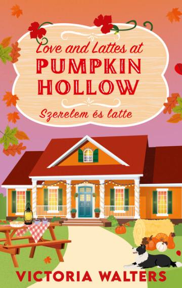 Love and Lattes at Pumpkin Hollow - Szerelem és latte (éldekorált) Love and Lattes at Pumpkin Hollow - Szerelem és latte (éldekorált)