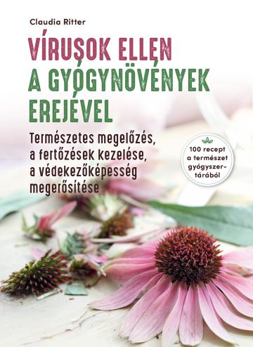 Vírusok ellen a gyógynövények erejével Vírusok ellen a gyógynövények erejével