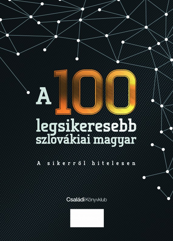 A 100 legsikeresebb szlovákiai magyar