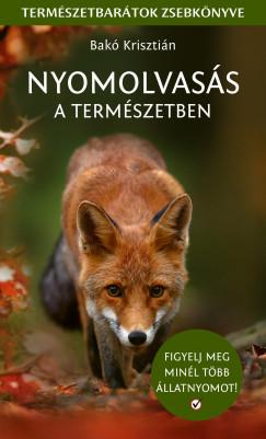 Nyomolvasás a természetben - Természetbarátok zsebkönyve Nyomolvasás a természetben - Természetbarátok zsebkönyve