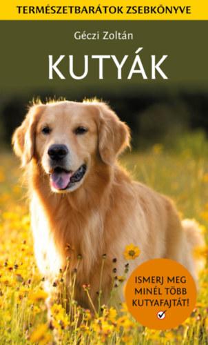 Kutyák - Természetbarátok zsebkönyve