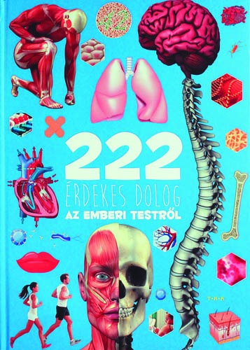 222 érdekes dolog az emberi testről