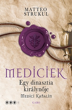 Mediciek - Egy dinasztia királynője - Medici Katalin - Mediciek 3.