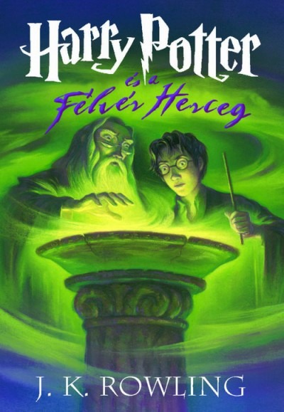 Harry Potter és a Félvér herceg - 6. könyv - keménytáblás