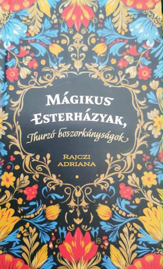 MÁGIKUS ESTERHÁZYAK, THURZÓ BOSZORKÁNYOK