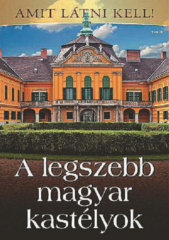 A legszebb magyar kastélyok