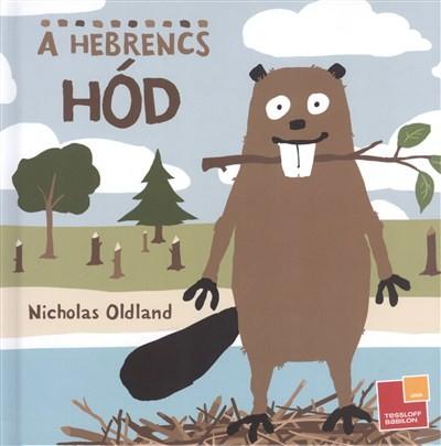 A hebrencs hód A hebrencs hód