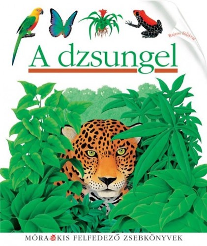 A dzsungel - Kis felfedező zsebkönyvek 