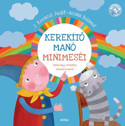 Kerekítő Manó minimeséi (új kiadás)