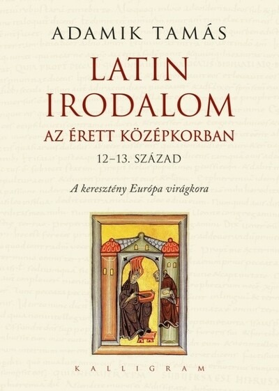 Latin irodalom az érett középkorban (12-13. század) - A keresztény Európa virágkora