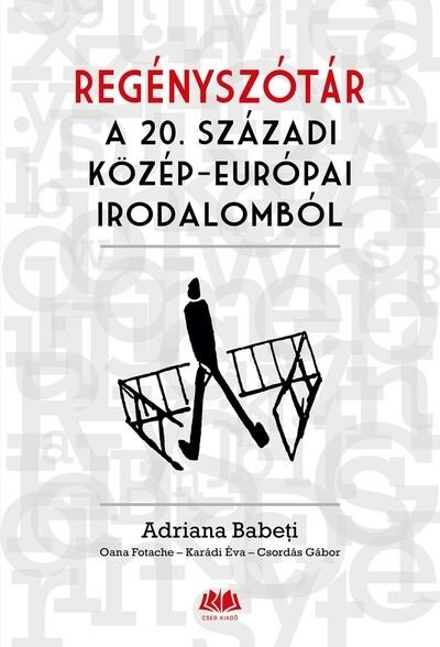 Regényszótár a 20. századi közép-európai irodalomból