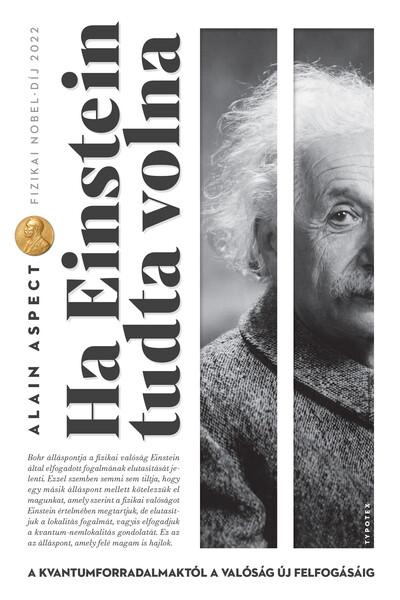 Ha Einstein tudta volna - A kvantumforradalmaktól a valóság új felfogásáig