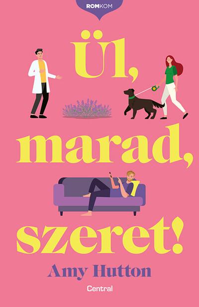 Ül, marad, szeret! - Romkom-sorozat