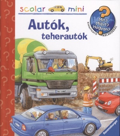 Autók, teherautók /Mit? Miért? Hogyan? - Scolar mini 4.