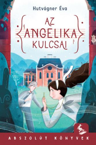 Az Angelika kulcsai - Abszolút Könyvek Az Angelika kulcsai - Abszolút Könyvek