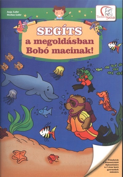 Segíts a megoldásban Bobó macinak!