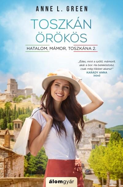 Toszkán örökös - Hatalom, mámor, Toszkána 2. Toszkán örökös - Hatalom, mámor, Toszkána 2.