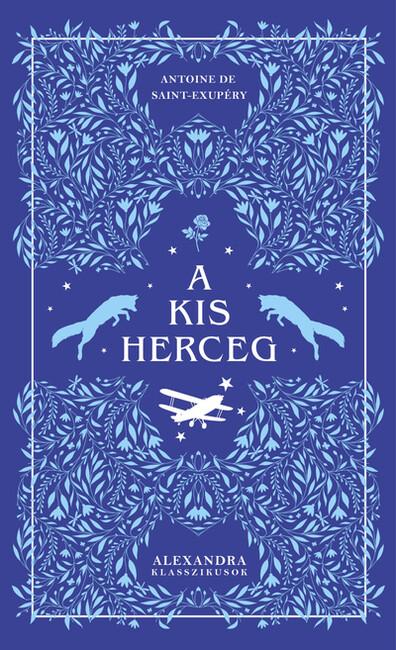 A kis herceg - Alexandra klasszikusok