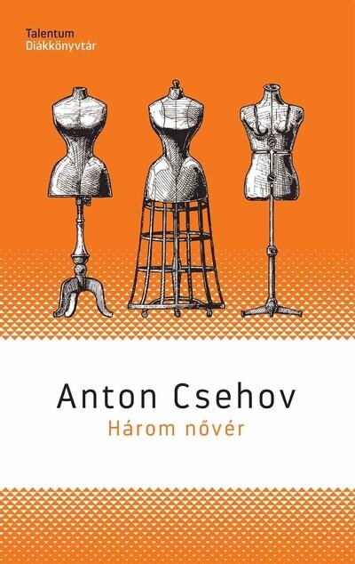 Három nővér - Talentum Diákkönyvtár (új kiadás)