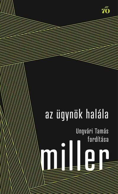 Az ügynök halála - Ungvári Tamás fordítása - Színház az egész