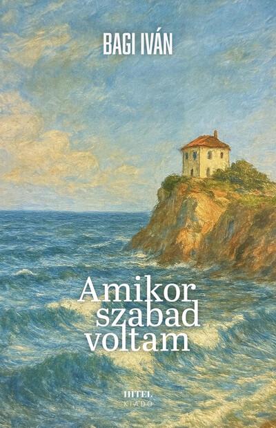Amikor szabad voltam Amikor szabad voltam