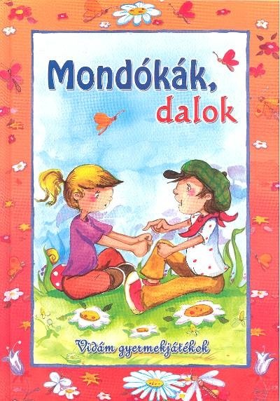 Mondókák, dalok /Vidám gyermekjátékok