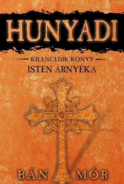 Hunyadi 9. - Isten árnyéka (új kiadás)