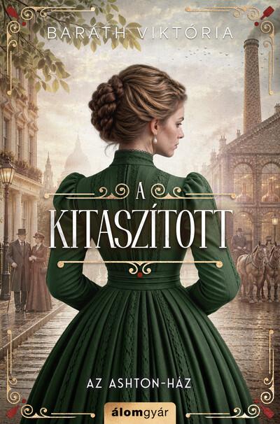 A kitaszított - Az Ashton-ház A kitaszított - Az Ashton-ház