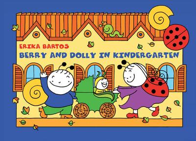 Berry and Dolly in Kindergarten Berry and Dolly in Kindergarten