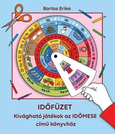 IDŐFÜZET - Kivágható játékok az IDŐMESE című könyvhöz