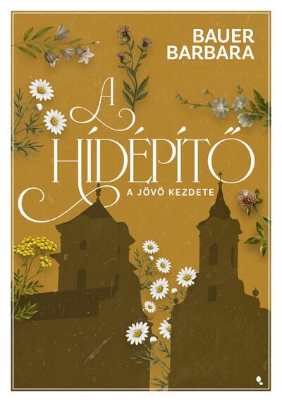 A hídépítő 1. - A jövő kezdete