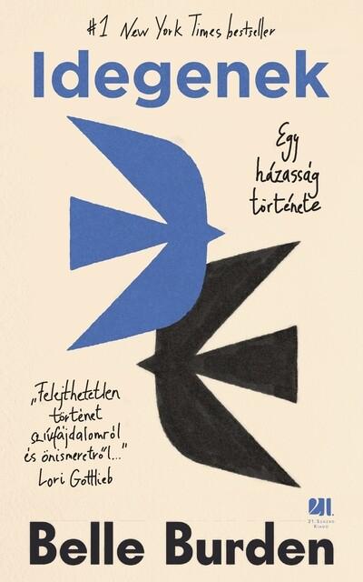 Idegenek - Egy házasság története Idegenek - Egy házasság története
