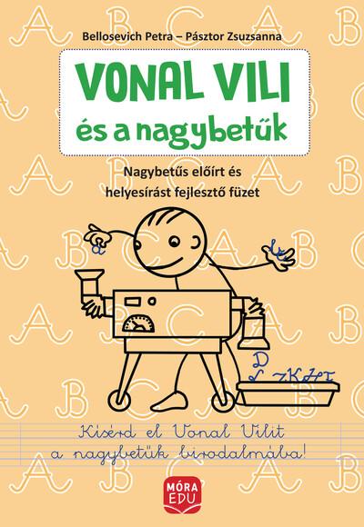 Vonal Vili és a nagybetűk - Előírt nagybetűs és helyesírási gyakorlófüzet