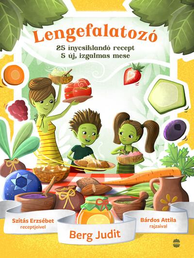 Lengefalatozó - 25 ínycsiklandó recept, 5 új, izgalmas mese