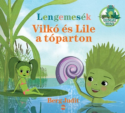 Lengemesék - Vilkó és Lile a tóparton - Lenge mini (új kiadás)