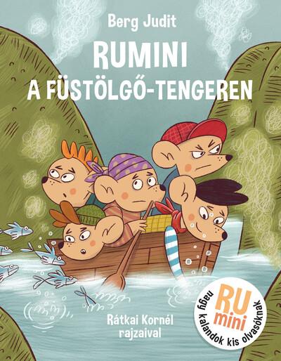 Rumini a Füstölgő tengeren - Rumini nagy kalandok kis olvasóknak Rumini a Füstölgő tengeren - Rumini nagy kalandok kis olvasóknak